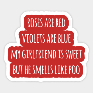 Roses Are Red, Violets Are Blue - Girlfriend Sticker